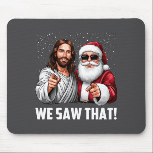 Wir sahen, dass Jesus und Santa lustige Weihnachte Mousepad