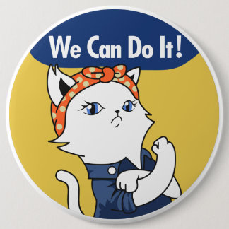 Wir schaffen es! Weißer Katze Rosie the Riveter Bu Button