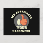 Wir schätzen Ihre harte Arbeit Postkarte (Vorderseite)