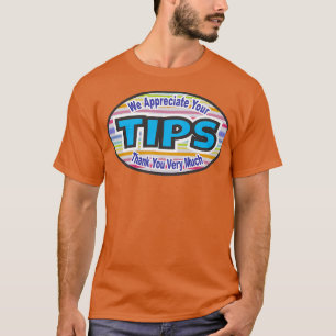 Wir schätzen Ihre TIPS T-Shirt