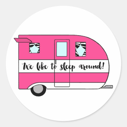 "Wir schlafen gerne herum" Camper-Aufkleber Runder Aufkleber (Vorderseite)
