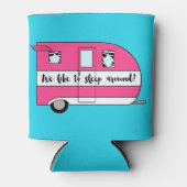 "Wir schlafen gerne herum!" Dosenkühler (Vorderseite)