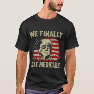 Wir schlagen Medicare endlich T-Shirt