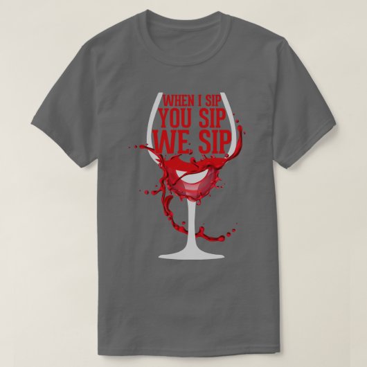 Wir schlürfen Funny Wine Geschenke T-Shirt (Design vorne)
