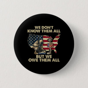 Wir schulden ihnen alle Patrioten Veteranen Day Me Button