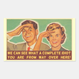 Wir sehen, dass du ein Idiot bist Rechteckiger Aufkleber