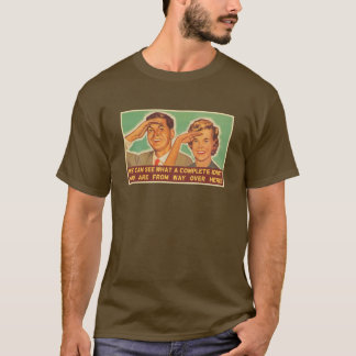 Wir sehen, dass du ein Idiot bist T-Shirt