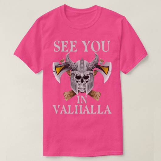 Wir sehen uns in Valhalla Viking T-Shirt (Design vorne)