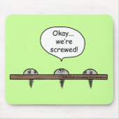 Wir sind abgeschraubt! Cartoon - drei Schrauben Mousepad (Vorne)