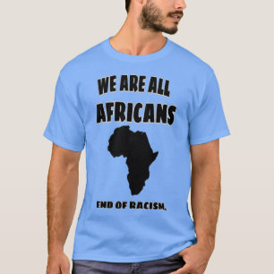 Wir sind alle Afrikaner T-Shirt