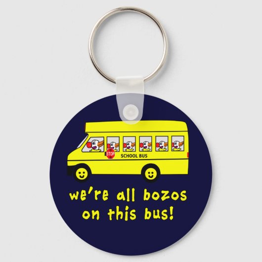 Wir sind alle Bozos auf diesem Bus Trikots Schlüsselanhänger (Vorderseite)