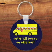 Wir sind alle Bozos auf diesem Bus Trikots Schlüsselanhänger (Vorderseite)