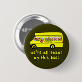 Wir sind alle Bozos auf dieser Bus-T-Shirts Button (Vorne & Hinten)