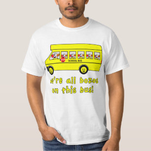 Wir sind alle Bozos auf dieser Bus-T-Shirts T-Shirt