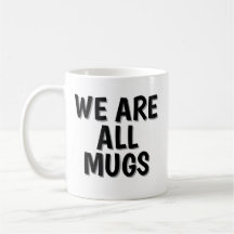„Wir sind alle Deppen“-Tasse – Freche Keramik-Kaff
