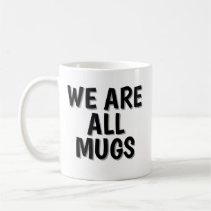 „Wir sind alle Deppen“-Tasse – Freche Keramik-Kaff Kaffeetasse