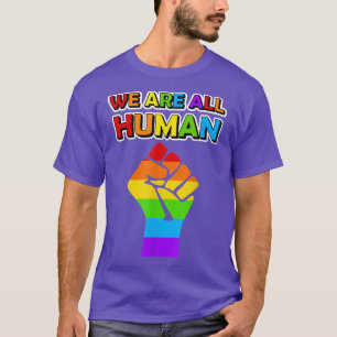 Wir sind alle der menschliche Stolz auf den LGBT-F T-Shirt