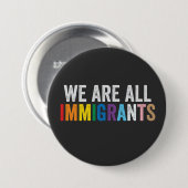 Wir sind alle Einwanderer LGBT-Regenbogen-Alliiert Button (Vorne & Hinten)