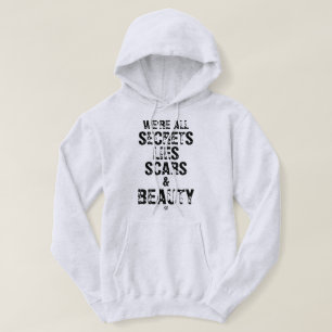 Wir sind alle Geheimnisse, Lügen, Narben und Schön Hoodie