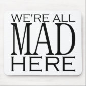 Wir sind alle hier wütend mousepad (Vorne)