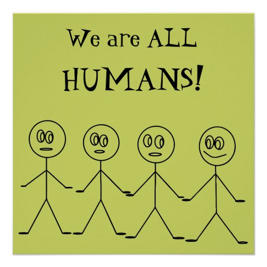 Wir sind ALLE HUMANER Niedliches Gleichheitsdesign Poster (Vorderseite)
