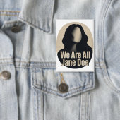 Wir sind alle Jane Doe Button (Insitu)