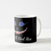 Wir sind alle Mad Here Cheshire Cat Smile Wonderla Kaffeetasse (VorderseiteRechts)