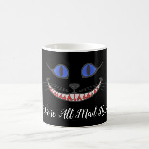 Wir sind alle Mad Here Cheshire Cat Smile Wonderla Kaffeetasse