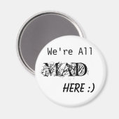 Wir sind alle MAD hier :) Magnet (Vorderseite/Rückseite)