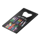 Wir sind alle menschliche farbenfrohe Hände Geldbeutel Flaschenöffner (Vorderseite Schrägansicht)