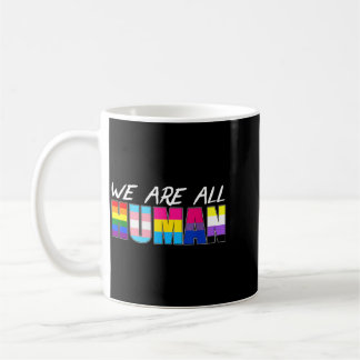 Wir sind alle menschliche LGBT Kaffeetasse
