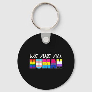 Wir sind alle menschliche LGBT Schlüsselanhänger