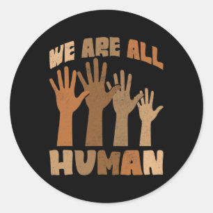 Wir sind alle menschliches Melanin Black History A Runder Aufkleber