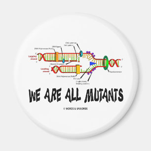 Wir sind alle Mutanten (DNA-Reproduktions-Spaß) Magnet