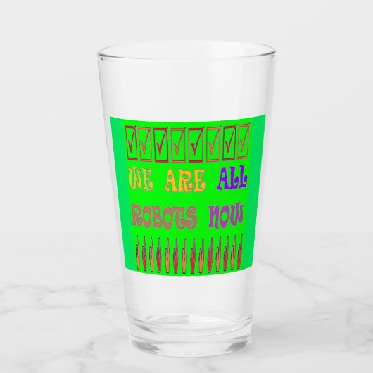 Wir sind alle Roboter grün mit den Botschaftswörte Glas (Vorderseite)