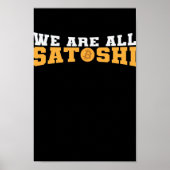 Wir sind alle Satoshi Bitcoin Crypto Poster (Vorne)