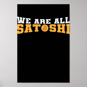 Wir sind alle Satoshi Bitcoin Crypto Poster