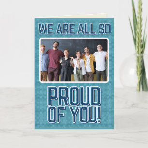 Wir sind alle so stolz auf den Foto Abschluss Card Karte