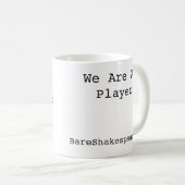 Wir sind alle Spieler, totus mundus agit Kaffeetasse (VorderseiteRechts)