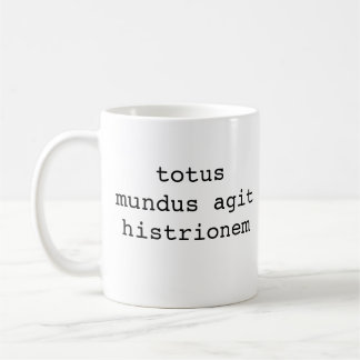 Wir sind alle Spieler, totus mundus agit Kaffeetasse