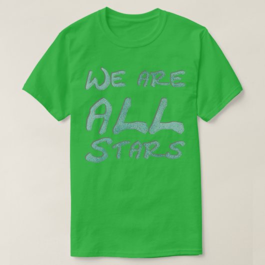 Wir sind alle Sterne T-Shirt (Design vorne)