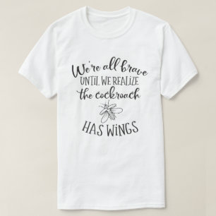 Wir sind alle tapferer, humorvoller Männer-T - Shi T-Shirt
