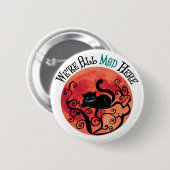 Wir sind alle tot - Cheshire Cat Button (Vorne & Hinten)