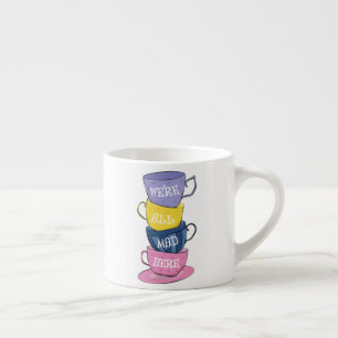 Wir sind alle tot - Mad Tea Party Cups Espressotasse
