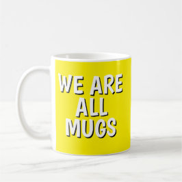 "Wir sind alle Trottel“-Tasse – Freche Keramik Gel Kaffeetasse