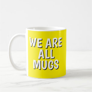 "Wir sind alle Trottel“-Tasse – Freche Keramik Gel Kaffeetasse