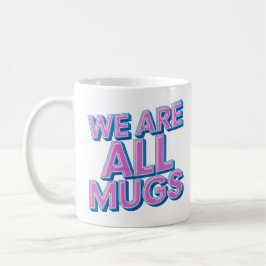 "Wir sind alle Trottel“-Tasse – Freche Keramiktass Kaffeetasse