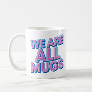 "Wir sind alle Trottel“-Tasse – Freche Keramiktass Kaffeetasse