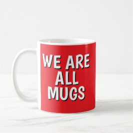 "Wir sind alle Trottel“-Tasse – Freche Keramiktass Kaffeetasse