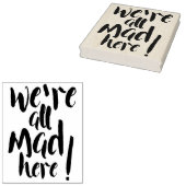 Wir sind alle verrückt (verrückt) hier - schwarz gummistempel (Stempel)